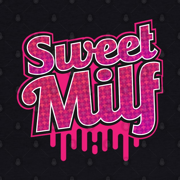 Sweet Milf by CTShirts